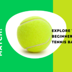 Best beginner-friendly tennis balls