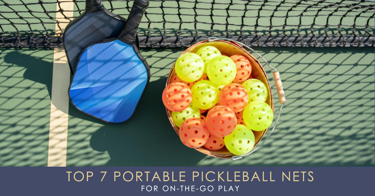 Top 7 Portable Pickleball Nets