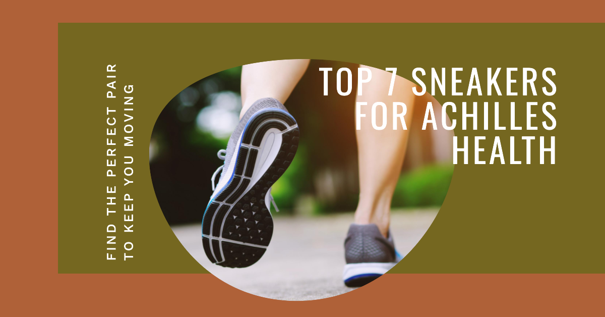 7 Best Sneakers for Achilles Health
