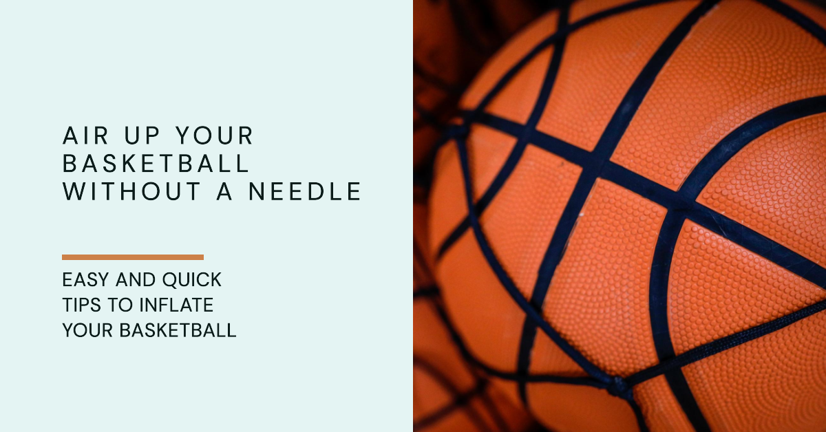 Air Up Your Basketball Without a Needle