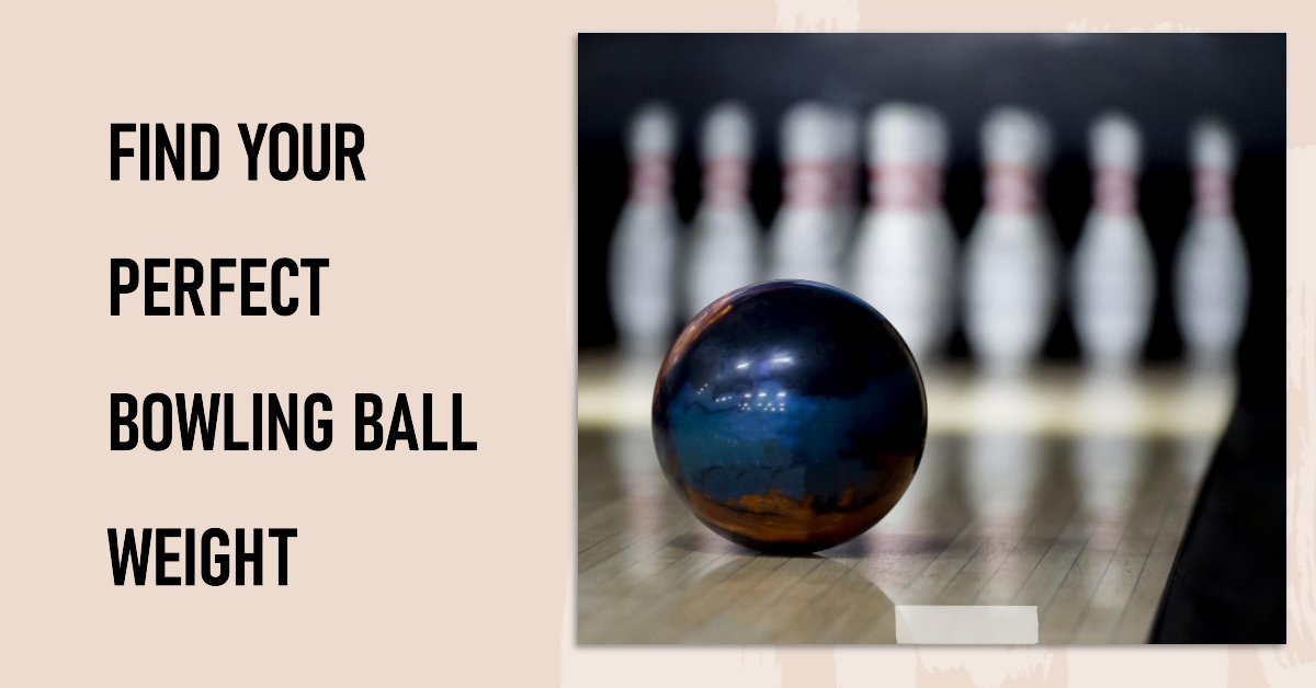 What is the Perfect Bowling Ball Weight?