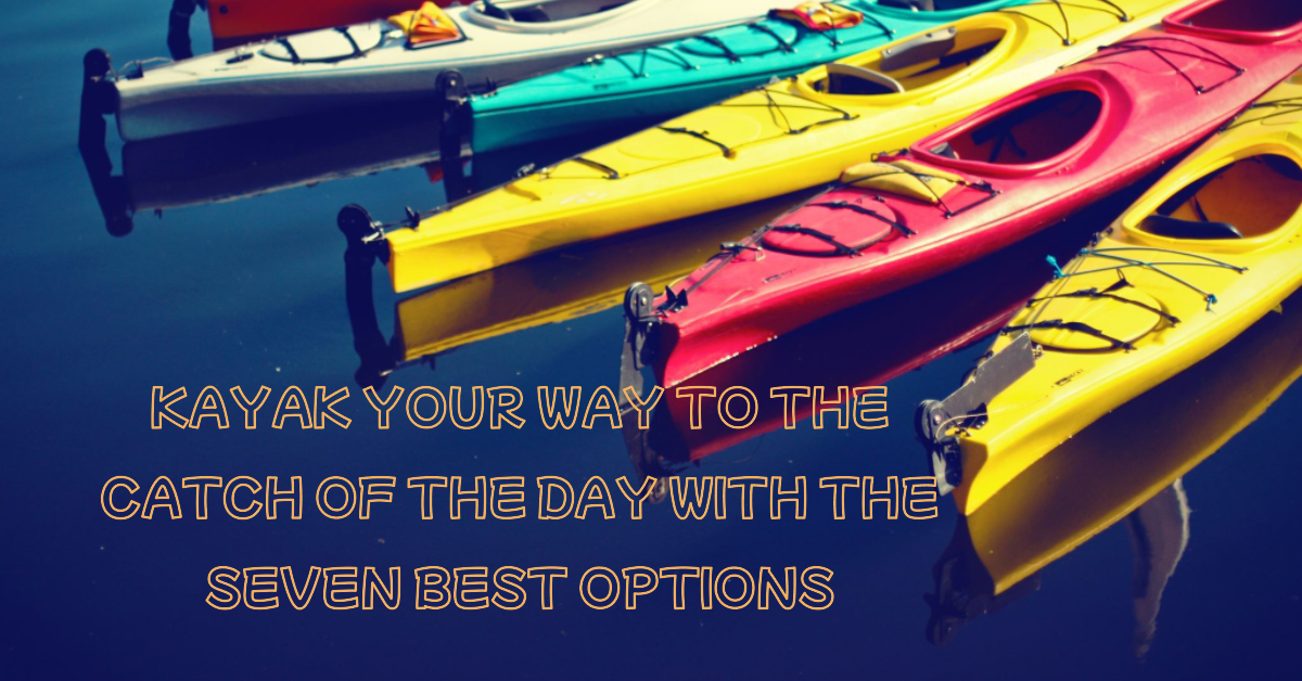 The seven best under $500 fishing kayaks